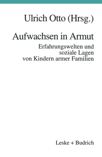 Aufwachsen in Armut: Erfahrungswelten und soziale Lagen von Kindern armer Familien book cover by 