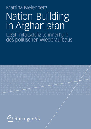 Nation-Building in Afghanistan: Legitimitätsdefizite innerhalb des politischen Wiederaufbaus book cover by Martina Meienberg
