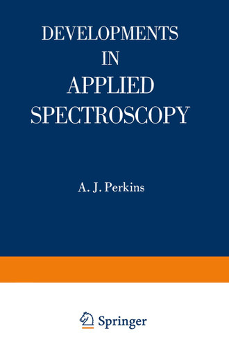 Developments in Applied Spectroscopy (Developments in Applied Spectroscopy #10) book cover by A. J. Perkins, E. L. Grove, Emmett F. Kaelble, Joan E. Westermeyer