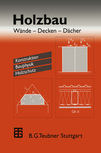 Holzbau: Wände — Decken — Dächer. Konstruktion Bauphysik Holzschutz book cover by Horst Schulze