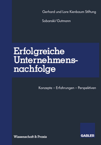 Erfolgreiche Unternehmensnachfolge: Konzepte — Erfahrungen — Perspektiven book cover by 