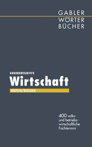 Grundbegriffe Wirtschaft: 400 volks- und betriebswirtschaftliche Fachtermini book cover by 