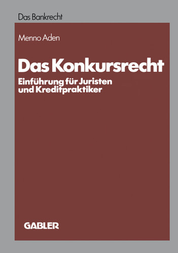 Das Konkursrecht: Einführung für Juristen und Kreditpraktiker book cover by Menno Aden