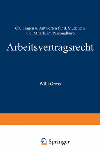 Arbeitsvertragsrecht: 650 Fragen und Antworten für den Studenten und den Mitarbeiter im Personalbüro book cover by Willi Groß