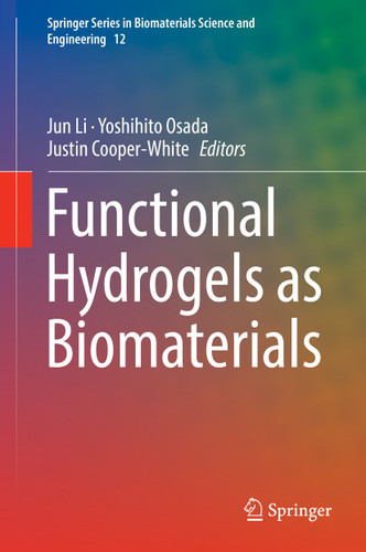 Functional Hydrogels as Biomaterials (Springer Series in Biomaterials Science and Engineering #12) book cover by 