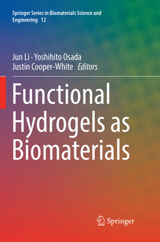 Functional Hydrogels as Biomaterials (Springer Series in Biomaterials Science and Engineering #12) book cover by 