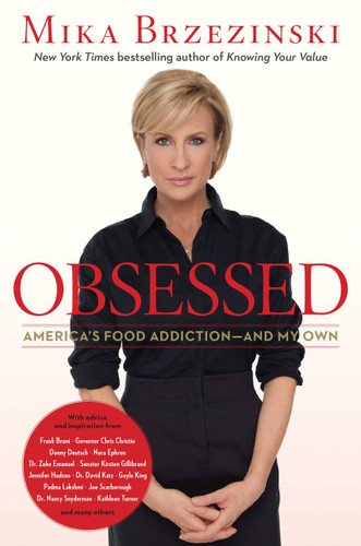 Obsessed: America's Food Addiction -- and My Own book cover by Mika Brzezinski