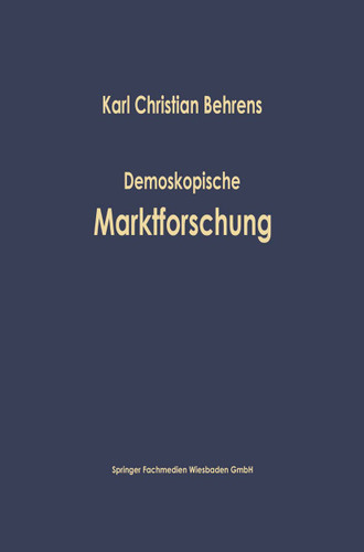 Demoskopische Marktforschung (Studienreihe Betrieb und Markt #1) book cover by Karl Christian Behrens