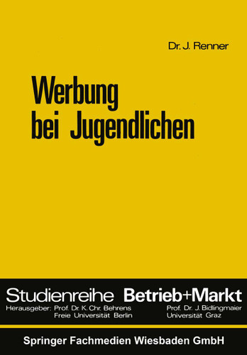 Werbung bei Jugendlichen (Studienreihe Betrieb und Markt) book cover by Johannes Renner