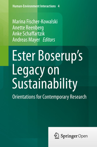 Ester Boserup’s Legacy on Sustainability: Orientations for Contemporary Research (Human-Environment Interactions #4) book cover by 