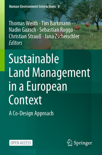 Sustainable Land Management in a European Context: A Co-Design Approach (Human-Environment Interactions #8) book cover by 
