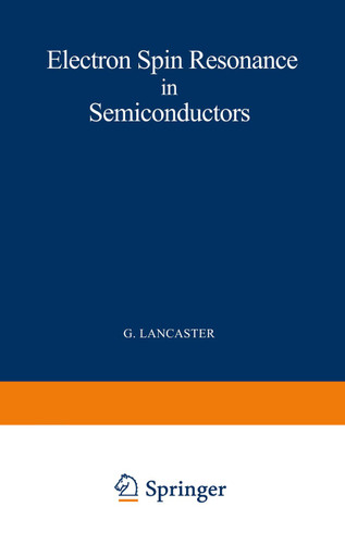 Electron Spin Resonance in Semiconductors (Monographs on Electron Spin Resonance) book cover by Gordon Lancaster