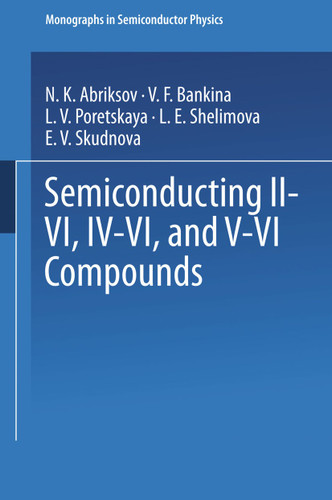 Semiconducting II–VI, IV–VI, and V–VI Compounds (Monographs in Semiconductor Physics) book cover by N.Kh. Abrikosov