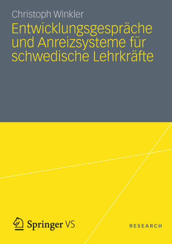 Entwicklungsgespräche und Anreizsysteme für schwedische Lehrkräfte: Instrumente des schulischen Personalmanagements vor dem Hintergrund des neuen Steuerungsmodells book cover by Christoph Winkler