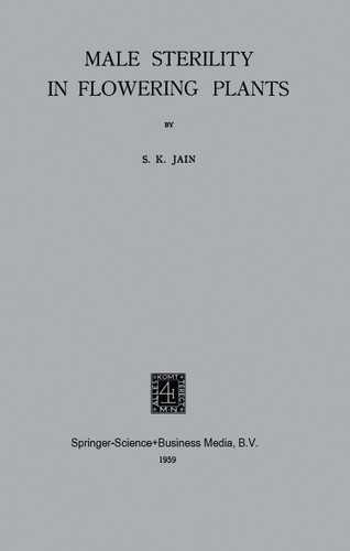 Male Sterility in Flowering Plants book cover by S. K. Jain