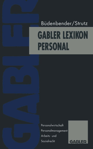 Gabler Lexikon Personal: Personalwirtschaft, Personalmanagement, Arbeits- und Sozialrecht book cover by Ulrich Büdenbender, Hans Strutz