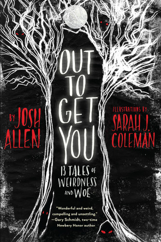Out to Get You: 13 Tales of Weirdness and Woe book cover by Josh Allen