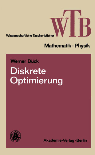 Diskrete Optimierung (Wissenschaftliche Taschenbücher #198) book cover by Werner Dück
