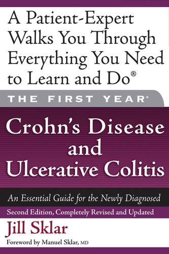 The First Year: Crohn's Disease and Ulcerative Colitis: An Essential Guide for the Newly Diagnosed (The First Year) book cover by Jill Sklar