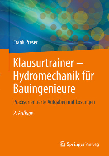 Klausurtrainer - Hydromechanik für Bauingenieure: Praxisorientierte Aufgaben mit Lösungen book cover by Frank Preser