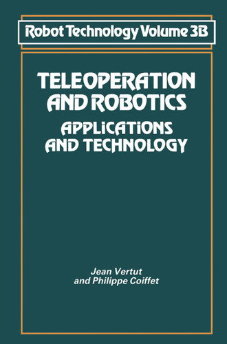 Teleoperation and Robotics: Applications and Technology (NSRDS Bibliographic Series #3 B) book cover by 