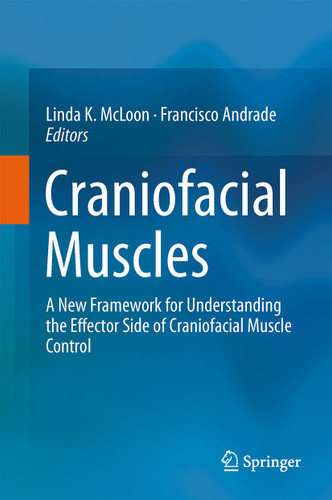 Craniofacial Muscles: A New Framework for Understanding the Effector Side of Craniofacial Muscle Control book cover by 