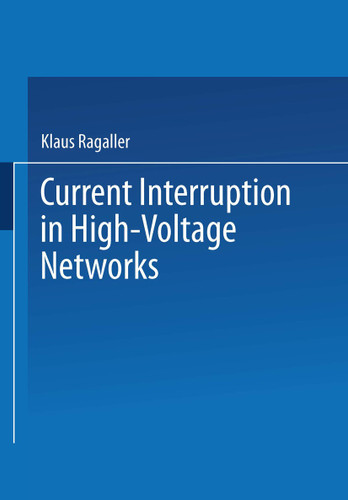 Current Interruption in High-Voltage Networks (Earlier Brown Boveri Symposia) book cover by 