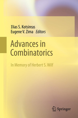Advances in Combinatorics: Waterloo Workshop in Computer Algebra, W80, May 26-29, 2011 book cover by 
