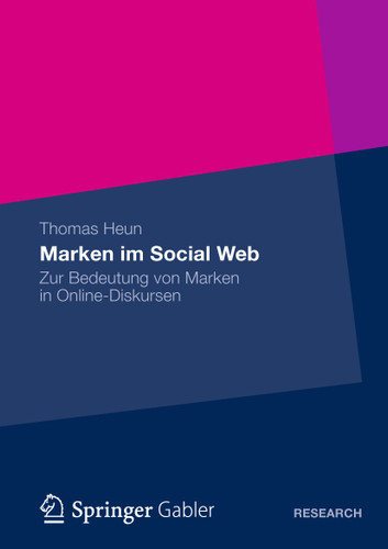 Marken im Social Web: Zur Bedeutung von Marken in Online-Diskursen book cover by Thomas Heun