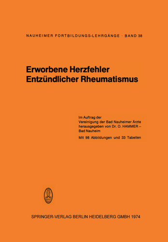 Erworbene Herzfehler Entzündlicher Rheumatismus (Nauheimer Fortbildungslehrgänge) book cover by O. Hammer
