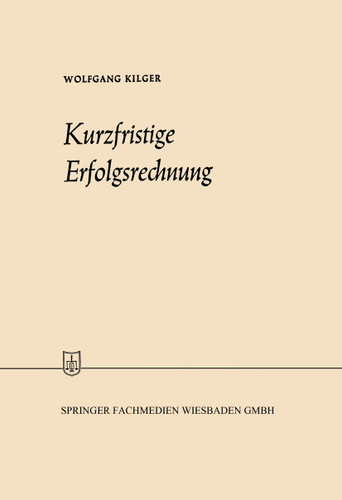 Kurzfristige Erfolgsrechnung (Industrielles Rechnungswesen in programmierter Form #8) book cover by Wolfgang Kilger