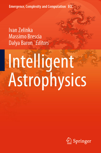 Intelligent Astrophysics (Emergence, Complexity and Computation #39) book cover by 