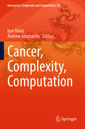 Cancer, Complexity, Computation (Emergence, Complexity and Computation #46) book cover by 