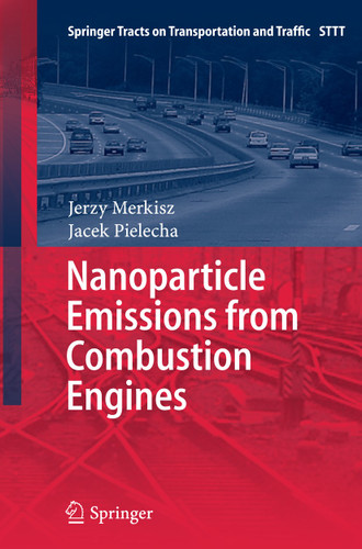 Nanoparticle Emissions From Combustion Engines (Springer Tracts on Transportation and Traffic #8) book cover by Jerzy Merkisz, Jacek Pielecha