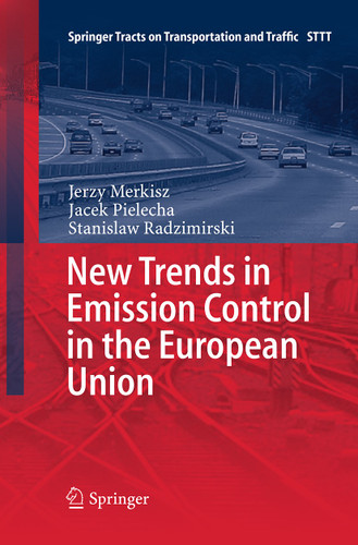 New Trends in Emission Control in the European Union (Springer Tracts on Transportation and Traffic #4) book cover by Jerzy Merkisz, Jacek Pielecha, Stanisław Radzimirski