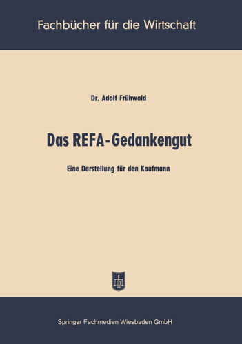 Das REFA-Gedankengut: Eine Darstellung für den Kaufmann book cover by Adolf Frühwald