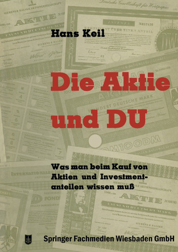 Die Aktie und Du: Was man beim Kauf von Aktien und Investmentanteilen wissen muß book cover by Hans Keil