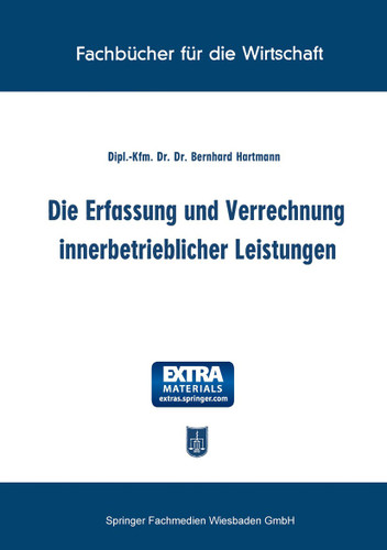 Die Erfassung und Verrechnung innerbetrieblicher Leistungen book cover by Bernhard Hartmann