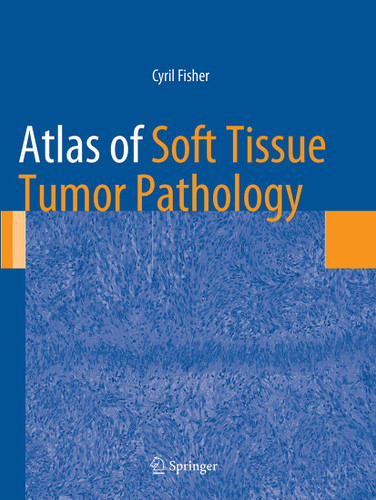 Atlas of Soft Tissue Tumor Pathology (Atlas of Anatomic Pathology) book cover by Cyril Fisher