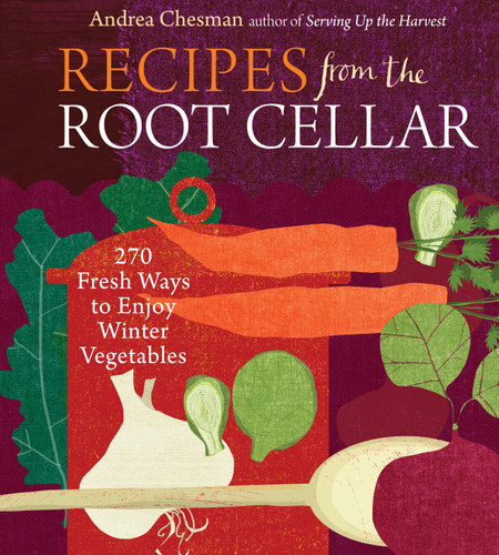 Recipes from the Root Cellar: 270 Fresh Ways to Enjoy Winter Vegetables book cover by Andrea Chesman
