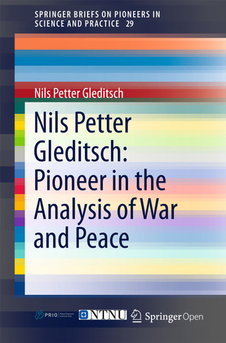 Nils Petter Gleditsch: Pioneer in the Analysis of War and Peace (SpringerBriefs on Pioneers in Science and Practice #29) book cover by Nils Petter Gleditsch