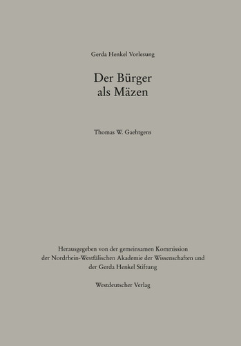 Der Bürger als Mäzen (Gerda-Henkel-Vorlesung) book cover by Thomas W. Gaehtgens