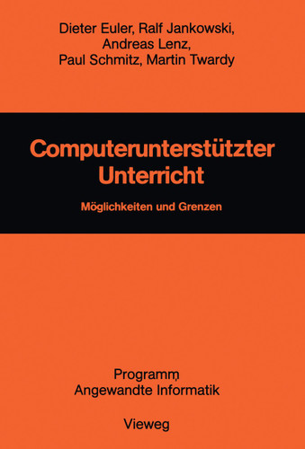 Computerunterstützter Unterricht: Möglichkeiten und Grenzen (Programm Angewandte Informatik) book cover by 