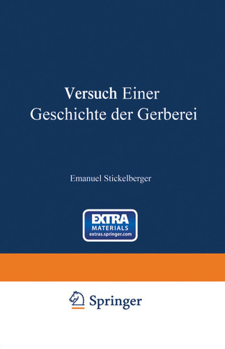 Versuch einer Geschichte der Gerberei (Bibliothek des Gerbers #1) book cover by Emanuel Stickelberger