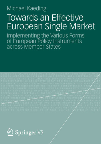 Towards an Effective European Single Market: Implementing the Various Forms of European Policy Instruments across Member States book cover by Michael Kaeding