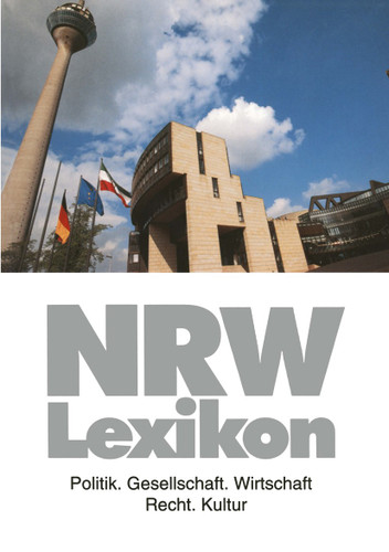 NRW-Lexikon: Politik. Gesellschaft. Wirtschaft. Recht. Kultur book cover by Ralph Angermund, Barbara Budrich, Heinz Esser, Andreas Kost