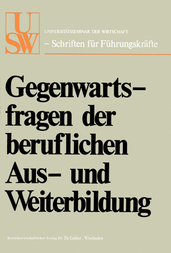 Gegenwartsfragen der beruflichen Aus- und Weiterbildung (USW-Schriften für Führungskräfte) book cover by Horst Albach, Walther Busse von Colbe