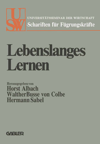 Lebenslanges Lernen: Festschrift für Ludwig Vaubel zum siebzigsten Geburtstag (USW-Schriften für Führungskräfte #61) book cover by 