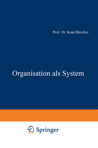 Organisation als System (Schriftenreihe Organisation und Führung) book cover by 
