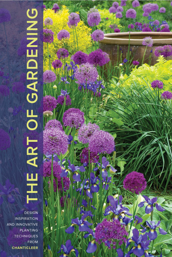 The Art of Gardening: Design Inspiration and Innovative Planting Techniques from Chanticleer book cover by R. William Thomas